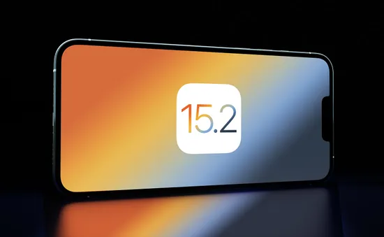 Vì sao người dùng iPhone cần cập nhật ngay iOS 15.2?