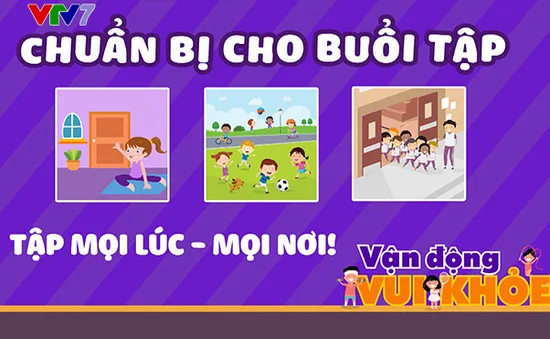 Cùng bé ở nhà vẫn khỏe mạnh với "Vận động vui khỏe" trên kênh VTV7