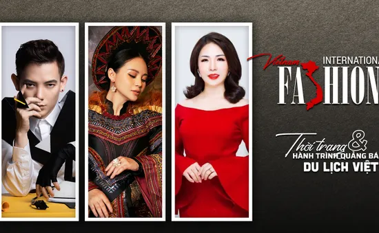 Vietnam International Fashion Tour kết hợp trải nghiệm thời trang và thưởng ngoạn du lịch