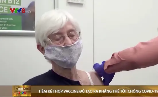 Châu Âu khẳng định, tiêm kết hợp vaccine tạo ra lượng kháng thể tốt chống lại COVID-19