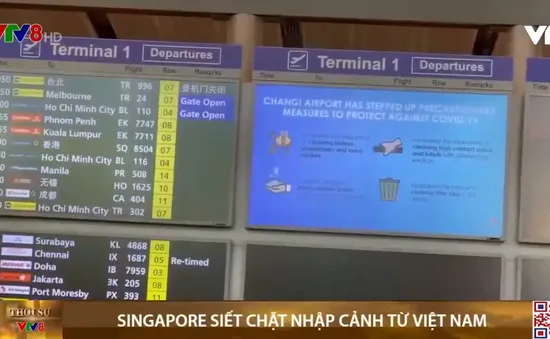 Singapore siết chặt nhập cảnh từ Việt Nam