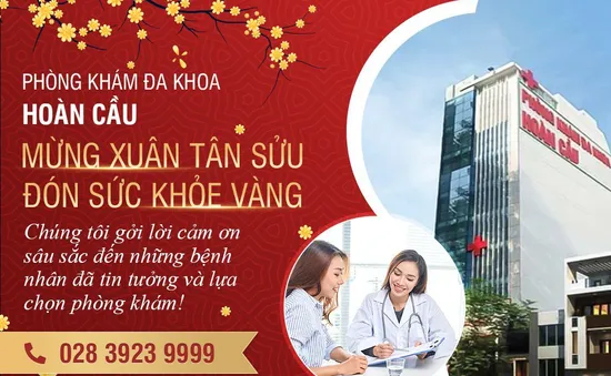 Phòng khám Đa khoa Hoàn Cầu tri ân bệnh nhân nhân dịp xuân Tân Sửu