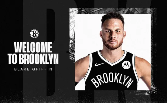 Blake Griffin hài lòng với việc gia nhập Brooklyn Nets