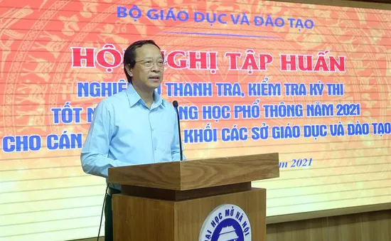 “Không có điểm mờ, điểm trống trong công tác thanh tra thi tốt nghiệp THPT”