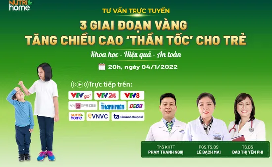 Tư vấn trực tuyến: 3 giai đoạn vàng tăng chiều cao “thần tốc” cho trẻ