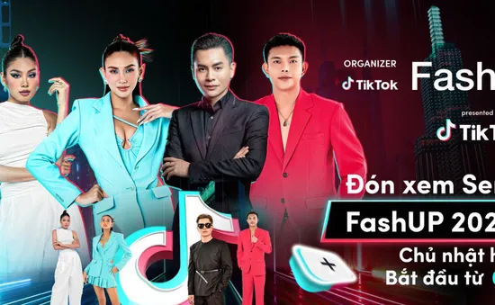 TikTok khởi động chiến dịch FashUP 2022