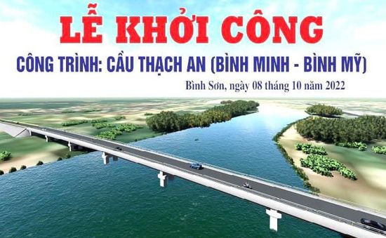 Quảng Ngãi: Khởi công xây dựng cầu Thạch An