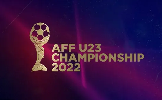 Lịch trực tiếp AFF U23 Championship 2022 hôm nay: Timor Leste -Philippines, Campuchia - Brunei