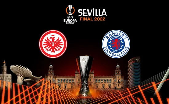 Frankfurt - Rangers | Chung kết Europa League | 02h00 ngày 19/5