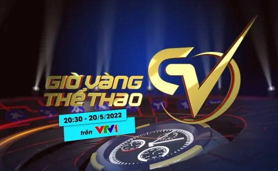 Giờ vàng thể thao tuần này | SEA Games 31 trên sân nhà và những chuyện thú vị khó tin