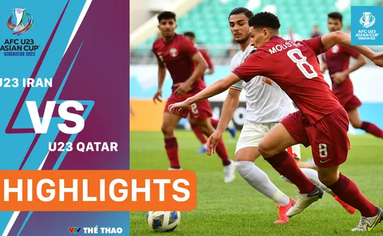 Highlights | U23 Iran chia điểm U23 Qatar trong trận ra quân tại VCK U23 châu Á 2022