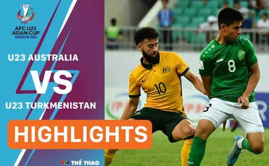 Highlights U23 AUSTRALIA vs U23 TURKMENISTAN | Kịch tính đến phút cuối cùng | Tứ kết AFC U23 Asian Cup 2022