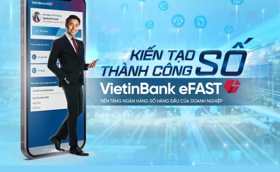 Những “điểm cộng” của Trợ lý tài chính số VietinBank eFAST