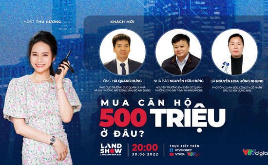 Landshow: Mua căn hộ 500 triệu ở đâu?