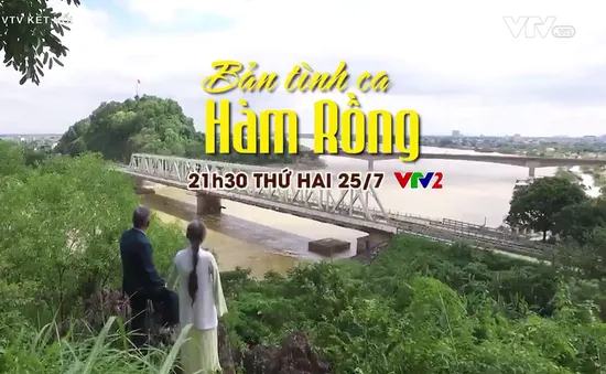 Phim tài liệu "Bản tình ca Hàm Rồng": Đôi vợ chồng cựu chiến binh chiến đấu bảo vệ cầu Hàm Rồng