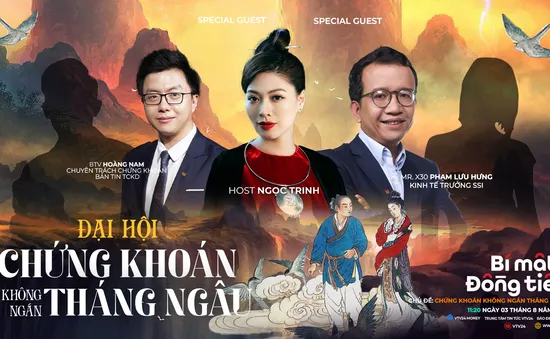 [11h20 ngày 3/8] Bí mật đồng tiền số 32: Đại hội "Chứng khoán không ngán tháng Ngâu"