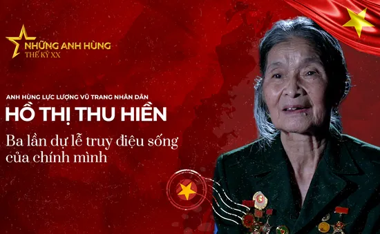 AHLLVTND Hồ Thị Thu Hiền - 3 lần dự lễ truy điệu sống của chính mình: "Mình làm gì thì làm, đừng có để mất nước"