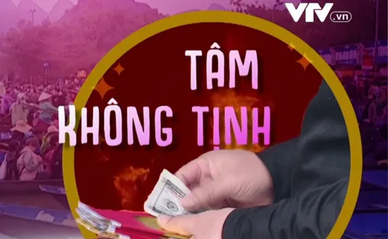 Xô bồ chốn tâm linh: "Ngôi đền thiêng nhất là ngôi đền trong lòng người"