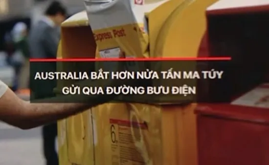 Australia bắt hơn nửa tấn ma túy gửi qua đường bưu điện