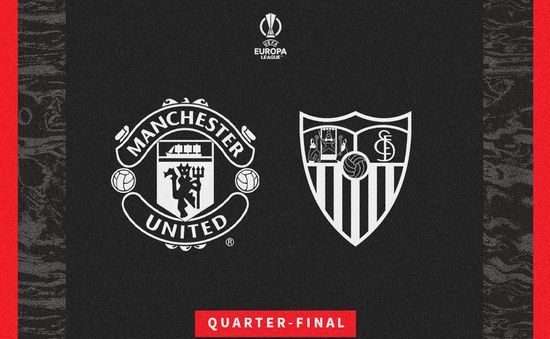 Kết quả bốc thăm tứ kết UEFA Europa League: Man Utd đụng độ Sevilla