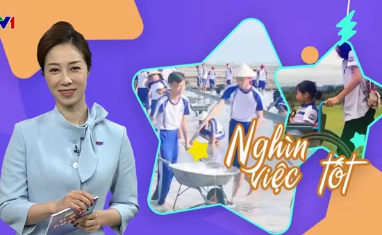 Góc nhìn văn hóa: Gieo hạt giống tốt đẹp trong thiếu nhi từ phong trào "Nghìn việc tốt"