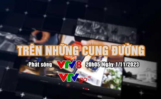 Theo dõi tin tức giao thông "Trên những Cung đường" cùng VTV8