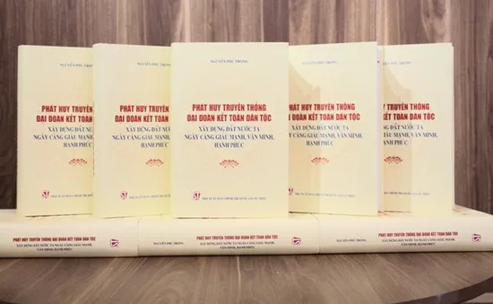 Ra mắt cuốn sách của Tổng Bí thư Nguyễn Phú Trọng về phát huy truyền thống đại đoàn kết