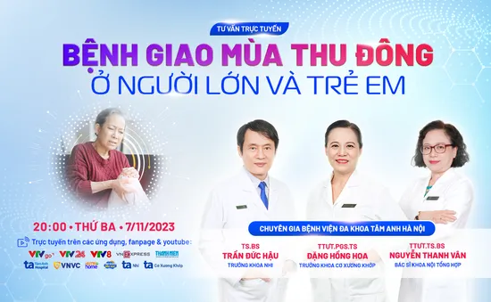 Tư vấn trực tuyến: “Bệnh giao mùa thu đông ở người lớn và trẻ em”