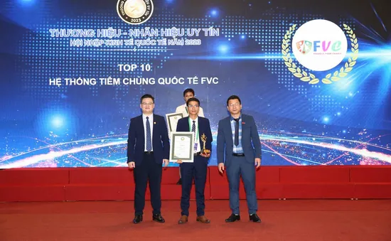 Hệ thống tiêm chủng Quốc tế FVC đạt Top 10 Thương hiệu - Nhãn hiệu uy tín