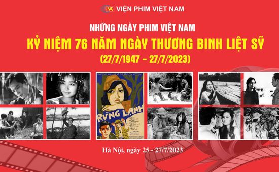 Chương trình phim truyện điện ảnh kỷ niệm 76 năm Ngày Thương binh - Liệt sỹ 27/7