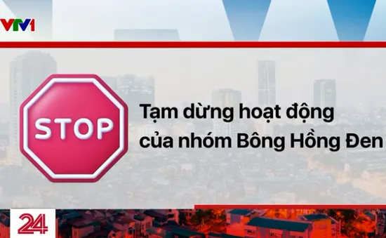 Tạm dừng hoạt động của nhóm Bông hồng đen