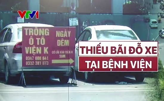 Thiếu bãi đỗ xe tại bệnh viện, người dân loay hoay tìm chỗ đỗ với giá "trên trời"