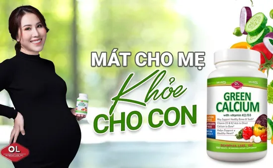 Green Calcium - Canxi hữu cơ hàng đầu cho bà bầu, mát cho mẹ, khoẻ cho con