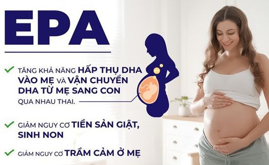 Vai trò quan trọng của EPA đối với mẹ bầu, không phải ai cũng biết