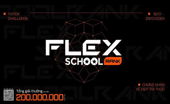 Khởi động TikTok Challenge “Flex SchoolRank - Chứng nhận vẻ đẹp tri thức”