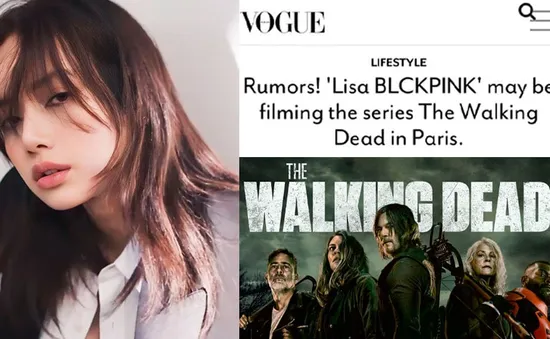 Rộ tin Lisa (BLACKPINK) tham gia “The Walking Dead"