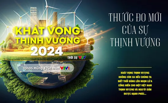 Khát vọng thịnh vượng 2024 - Thước đo mới của sự thịnh vượng