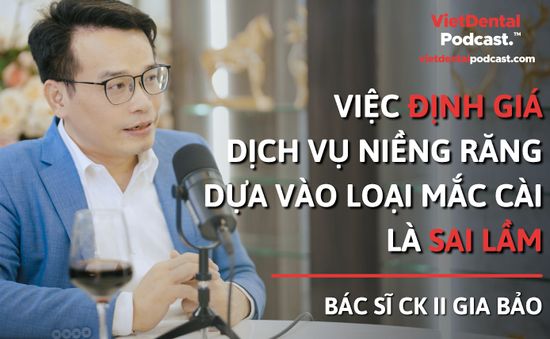 VietDental Podcast - Điểm sáng mới, xu hướng mới của truyền thông nha khoa Việt Nam