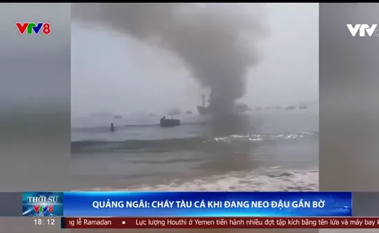 Tàu cá của ngư dân Quảng Ngãi liên tục bốc cháy