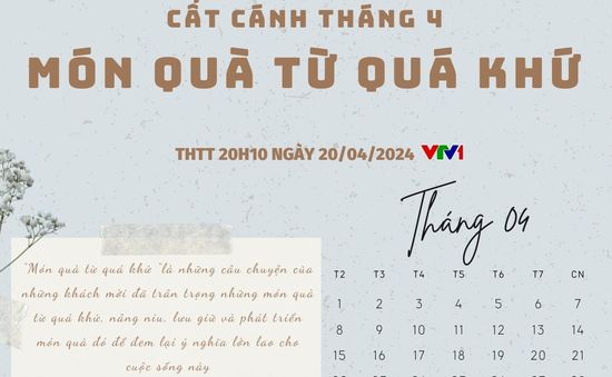 Cất cánh tháng 4: Món quà từ quá khứ