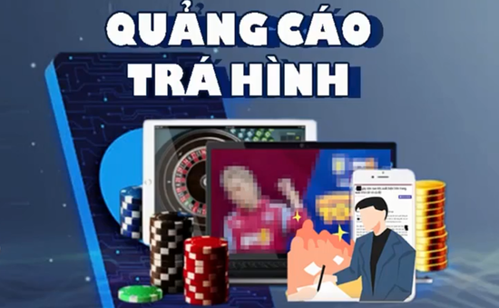 Người nổi tiếng quảng cáo trá hình ứng dụng cờ bạc: Nghiêm khắc xử phạt các hành vi lách luật