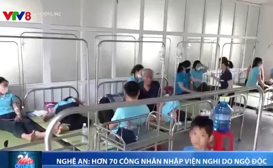 Nghệ An: 73 công nhân nhập viện nghi do ngộ độc sau bữa trưa tại công ty