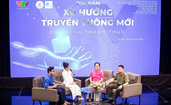 Xu hướng truyền thông mới: Nắm bắt cơ hội để vượt qua thách thức