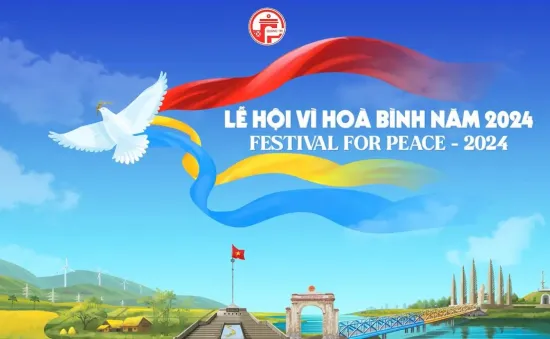 Lễ hội Vì Hòa bình năm 2024 sẽ được tổ chức tại Quảng Trị