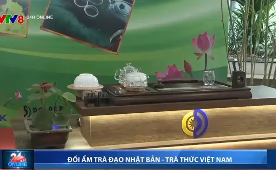 Đối ẩm trà đạo Nhật Bản – Trà thức Việt Nam