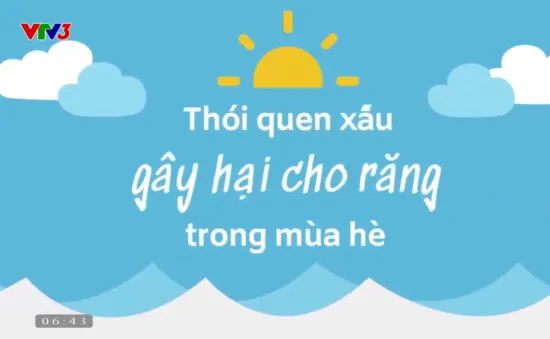 Răng cần được bảo vệ hơn vào mùa Hè