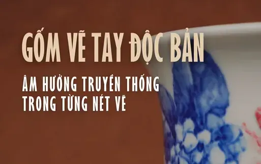 Gốm vẽ tay độc bản: Âm hưởng truyền thống trong từng nét vẽ