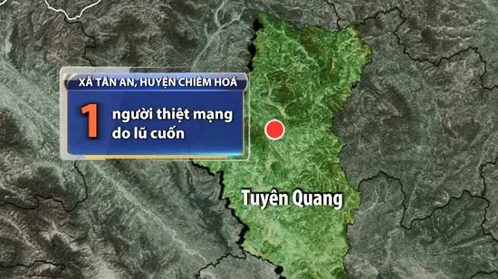 Tuyên Quang: 1 người tử vong do lũ cuốn