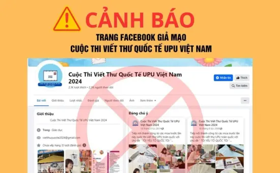 Cảnh giác với trang fanpage giả mạo Cuộc thi Viết thư quốc tế UPU tại Việt Nam