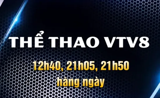 Các khung giờ thể thao trên kênh VTV8